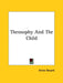 Theosophy And The Child by Annie Besant