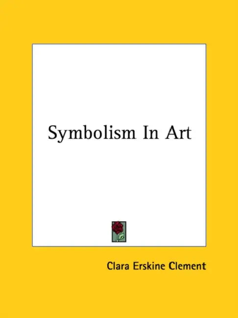 Symbolism In Art by Clara Erskine Clement