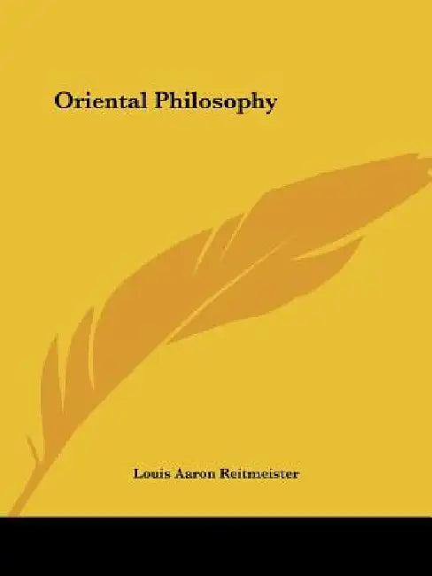 Oriental Philosophy by Louis Aaron Reitmeister