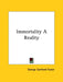 Immortality A Reality by George Sanford Foster