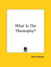 What Is The Theosophy? by Annie Besant