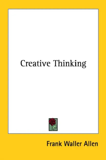 Creative Thinking by Frank Waller Allen