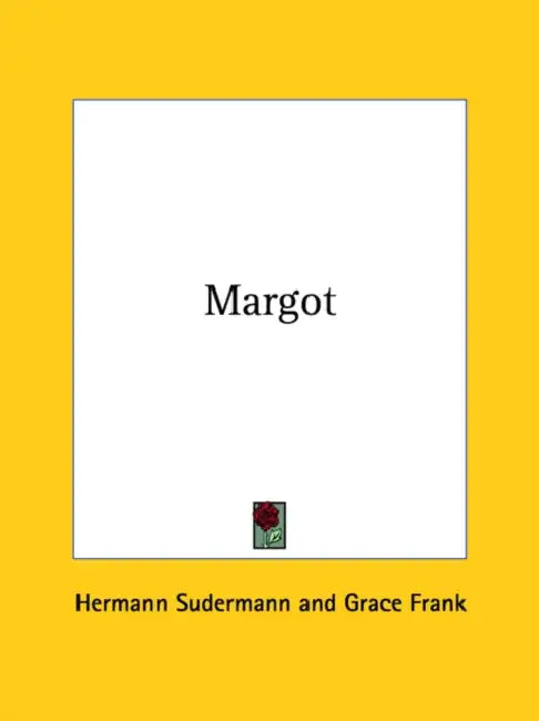 Margot by Hermann Sudermann, Grace Frank