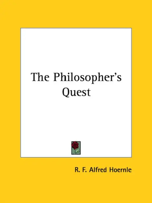The Philosopher's Quest by R. F. Alfred Hoernle