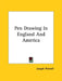 Pen Drawing In England And America by Joseph Pennell