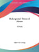 Shakespeare's Timon of Athens: A Study by Albert S. G. Canning