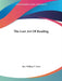 The Lost Art Of Reading by William T. Scott