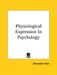 Physiological Expression In Psychology by Alexander Bain