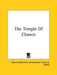 The Temple Of Chance by Maurice Maeterlinck, Alexander Teixeira de Mattos