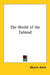 The World of the Talmud by Morris Adler