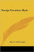 Navajo Creation Myth by Mary C. Wheelwright