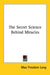 The Secret Science Behind Miracles by Max Freedom Long