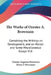 The Works of Orestes A. Brownson: Containing the Writings on Development, and on Morals and Some Miscellaneous Essays V14 by Orestes Augustus Brownson, Henry F. Brownson
