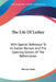 The Life Of Luther: With Special Reference To Its Earlier Periods And The Opening Scenes Of The Reformation by Barnas Sears
