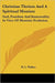 Christian Theism And A Spiritual Monism: God, Freedom And Immortality In View Of Monistic Evolution by W. L. Walker