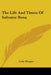 The Life And Times Of Salvator Rosa by Lady Morgan