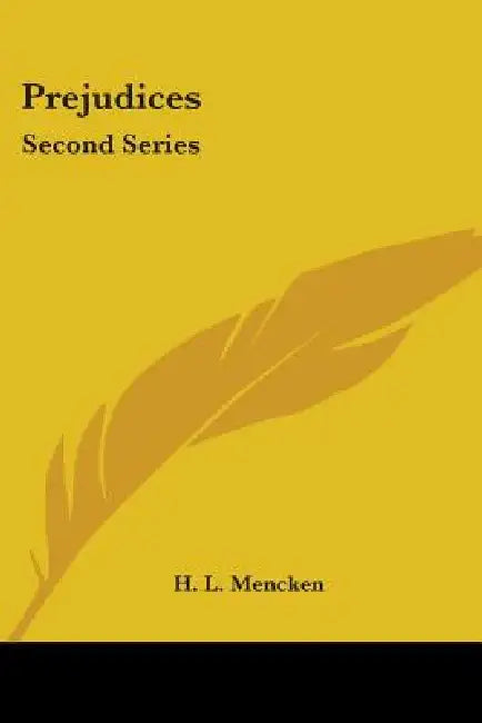 Prejudices: Second Series by H. L. Mencken