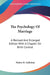 The Psychology Of Marriage: A Revised And Enlarged Edition With A Chapter On Birth Control by Walter M. Gallichan