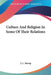 Culture And Religion In Some Of Their Relations by J. C. Shairp