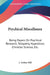 Psychical Miscellanea: Being Papers On Psychical Research, Telepathy, Hypnotism, Christian Science, Etc. by J. Arthur Hill