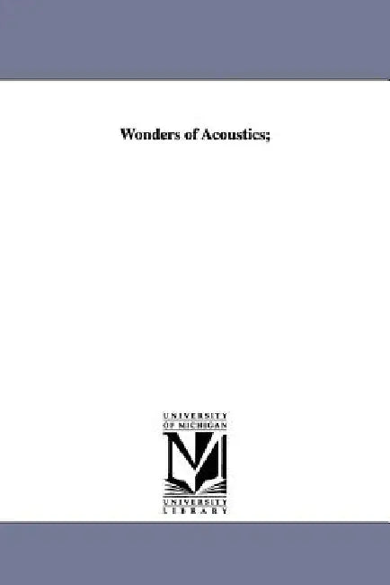 Wonders of Acoustics; by Rodolphe Radau