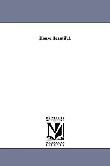 House Beautiful. by Author No Author, No Author