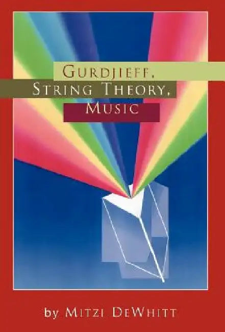 Gurdjieff, String Theory, Music by Mitzi Dewhitt