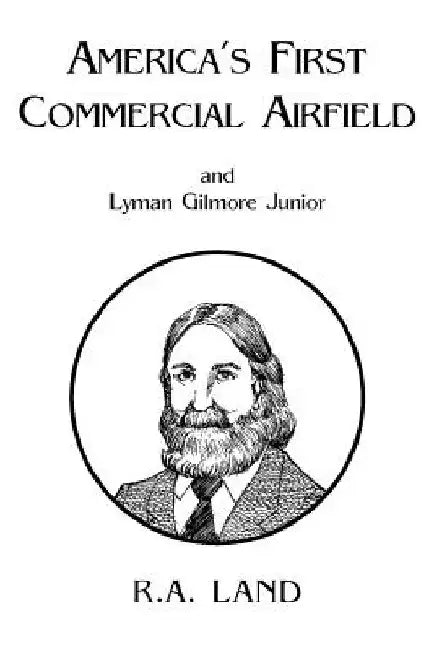 America's First Commercial Airfield by R. a. Land
