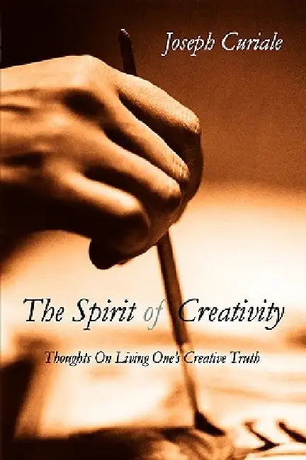 The Spirit of Creativity by Joseph Curiale