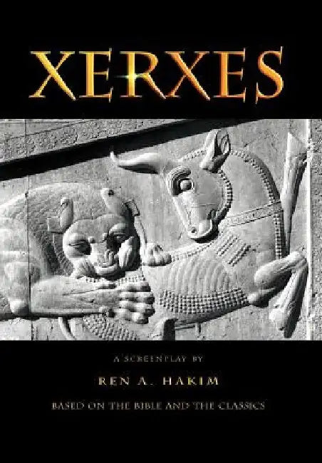 Xerxes by Ren A. Hakim