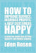 How to Improve Service, Increase Profits, & Keep Customers Happy by Eden Rosen