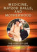 Medicine, Matzoh Balls, and Motherhood by Gloria O. Schrager