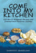 Come into My Kitchen: Old-World Armenian Recipes and International Favorite Cuisines by Dorothy Arakelian