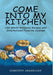Come into My Kitchen: Old-World Armenian Recipes and International Favorite Cuisines by Dorothy Arakelian