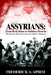 Assyrians: Driving into Extinction the Last Aramaic Speakers by Frederick A. Aprim