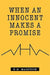 When an Innocent Makes a Promise by H. M. Magnuson