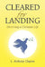 Cleared for Landing by L. Anthony Clayton