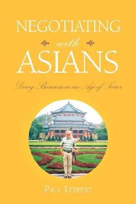 Negotiating with Asians by Paul Leppert