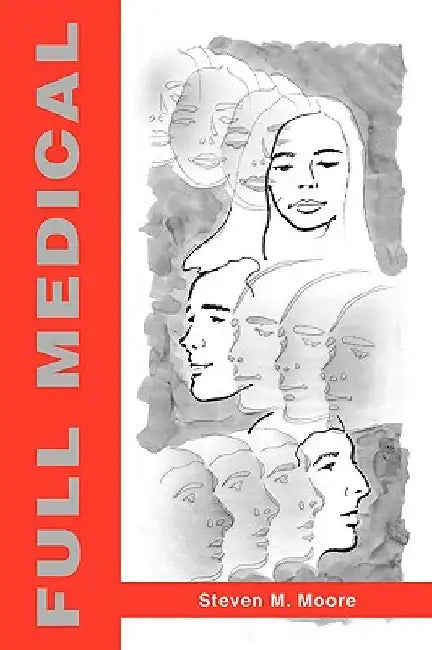 Full Medical by Steven M. Moore