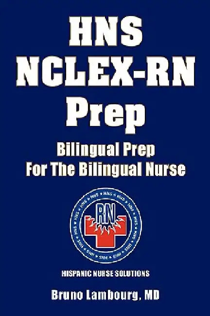 Hns NCLEX-RN Prep by Bruno Lambourg