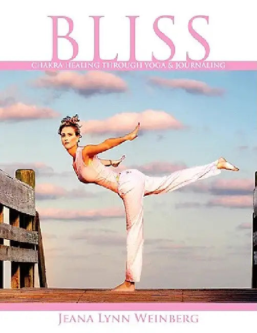 Bliss by Jeana Lynn Weinberg