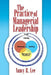The Practice of Managerial Leadership by Nancy R. Lee