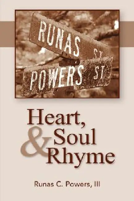 Heart, Soul & Rhyme by III Powers Runas C.