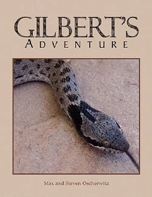 Gilbert's Adventure by And Steven Os Max and Steven Oscherwitz