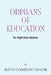 Orphans of Education by Ruth Condon Taylor