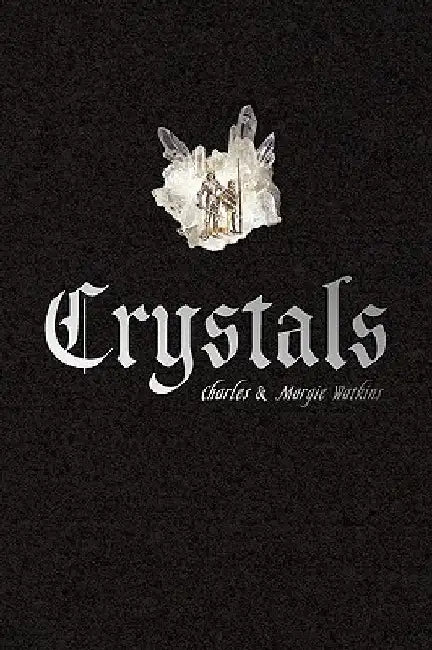 Crystals by Margie Wat Charles &. Margie Watkins