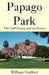 Papago Park: The Golf Course and Its History by William Godfrey