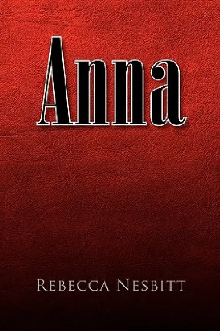 Anna by Rebecca Nesbitt