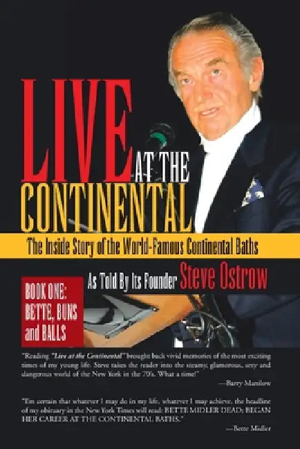 Live at the Continental: The Inside Story of the World-Famous Continental Baths by Steve Ostrow