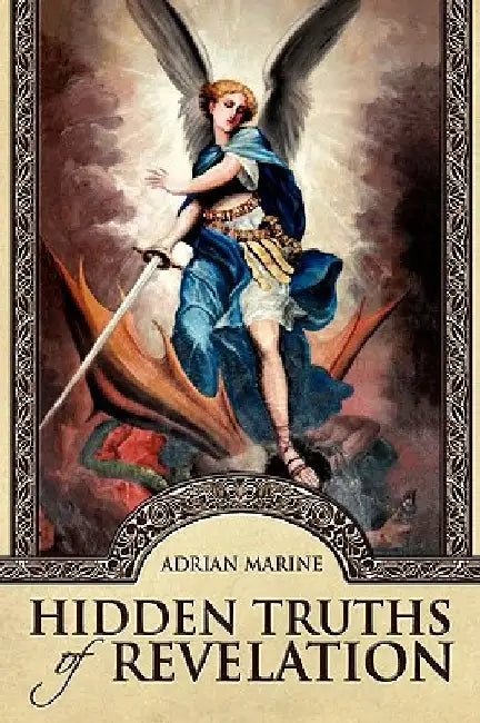 Hidden Truths of Revelation by Adrian Marine